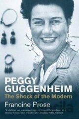 Peggy Guggenheim: The Shock of the Modern