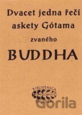 Dvacet jedna řečí askety Gótama zvaného Buddha