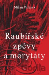 Raubířské zpěvy a morytáty