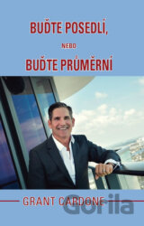 Buďte posedlí, nebo buďte průměrní