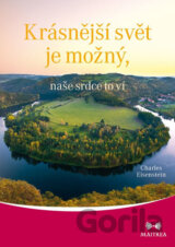 Krásnější svět je možný, naše srdce to ví