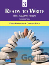 Ready to Write 3: From Paragraph to Essay