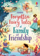Forgotten Fairy Tales of Family and Friendship