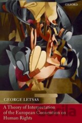 A Theory of Interpretation of the European Convention on Human Rights (Paperback)