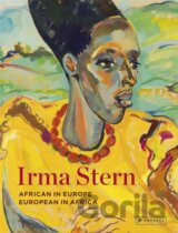 Irma Stern: African in Europe - European in Africa