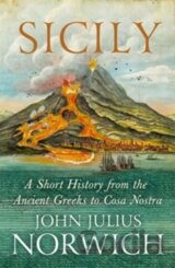 Sicily - A Short History, from the Greeks to Cosa Nostra