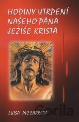 Hodiny utrpení našeho Pána Ježíše Krista