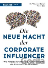 Die neue Macht der Corporate Influencer