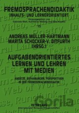 Aufgabenorientiertes Lernen und Lehren mit Medien