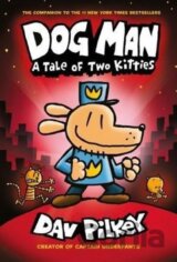 Dog Man 3 - A Tale of Two Kitties