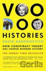 Voodoo Histories : How Conspiracy Theory Has Shaped Modern History