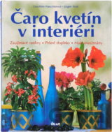 Čaro kvetín v interéri