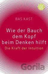 Wie der Bauch dem Kopf beim Denken hilft