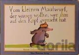 Vom kleinen Maulwurf, der wissen wollte, wer ihm auf den Kopf gemacht hat (Papp-Ausgabe)