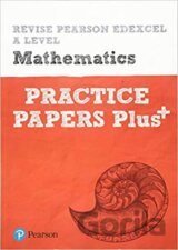 Revise Edexcel A level Mathematics Practice Papers Plus