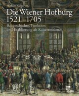 Die Wiener Hofburg 1521-1705