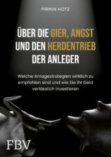 Über die Gier, die Angst und den Herdentrieb der Anleger
