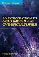 An Introduction to New Media and Cybercultures