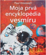 Moja prvá encyklopédia vesmíru