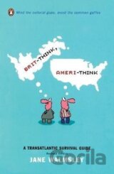 Brit-Think, Ameri-Think: A Transatlantic Survival Guide, Revised Edition