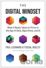 The Digital Mindset: What It Really Takes to Thrive in the Age of Data, Algorithms, and AI