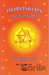 Horoskopy na celý rok 2005 - Střelec