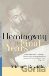 Hemingway - The Final Years