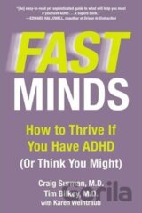 Fast Mind : How to Thrive If You Have ADHD (or Think You Might)
