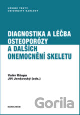 Diagnostika a léčba osteoporózy a dalších onemocnění skeletu