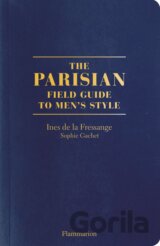 The Parisian Field Guide to Men's Style