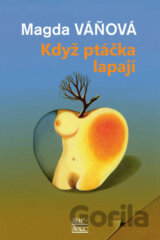 Když ptáčka lapají
