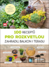 100 receptů pro rozkvetlou zahradu, balkon i terasu