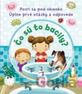 Úplne prvé otázky a odpovede: Čo sú to bacily?