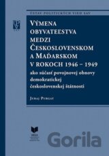 Výmena obyvateľstva medzi Československom a Maďarskom v rokoch 1946 - 1949