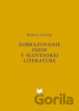 Zobrazovanie INDIE v slovenskej literatúre