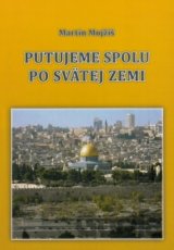 Putujeme spolu po Svätej zemi