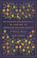 My Russian Grandmother and Her American Vacuum Cleaner