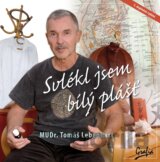 Svlékl jsem bílý plášť