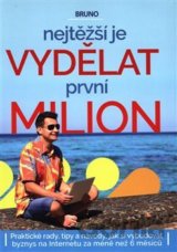 Nejtěžši je vydělat první milion