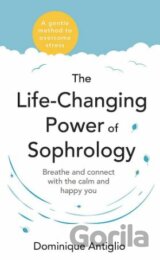 The Life-Changing Power of Sophrology