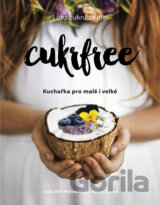 Cukrfree - Kuchařka pro malé i velké