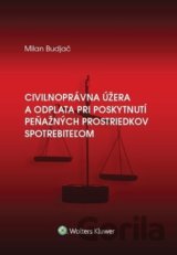 Civilnoprávna úžera a odplata pri poskytnutí peňaž. prostriedkov spotrebiteľom