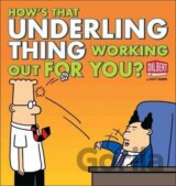 How´s That Underling Thing Working Out for You?