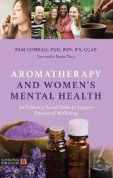 Aromatherapy and Women´s Mental Health: An Evidence-Based Guide to Support Emotional Wellbeing