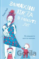 Zamachana žinka v rozkviti lit. Jak vidkryty žyttja nanovo