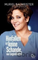 Hinfallen ist keine Schande, nur Liegenbleiben