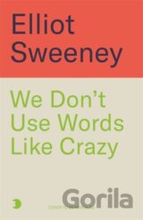 We Don't Use Words Like 'Crazy'