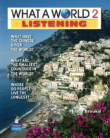What a World Listening 2: Amazing Stories from Around the Globe (Student Book and Classroom Audio CD)