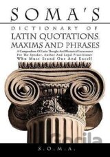 Soma's Dictionary of Latin Quotations, Maxims and Phrases
