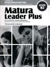 Matura Leader Plus Level B2 Teacher´s Book(anglicko/maďarská verze)